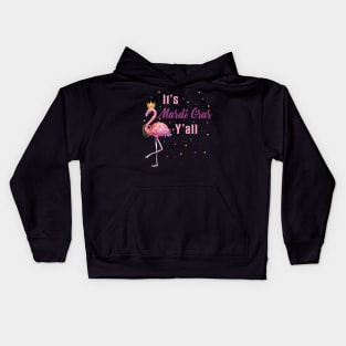 It_s Mardi Gras Y_ll All T-shirt Funny Flamingo Lover Gift Shirt Kids Hoodie